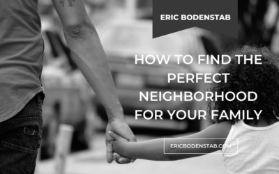 How to Find the Perfect Neighborhood for Your Family